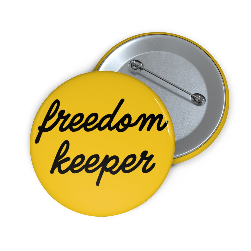 Classic Freedom Keeper Pin Button