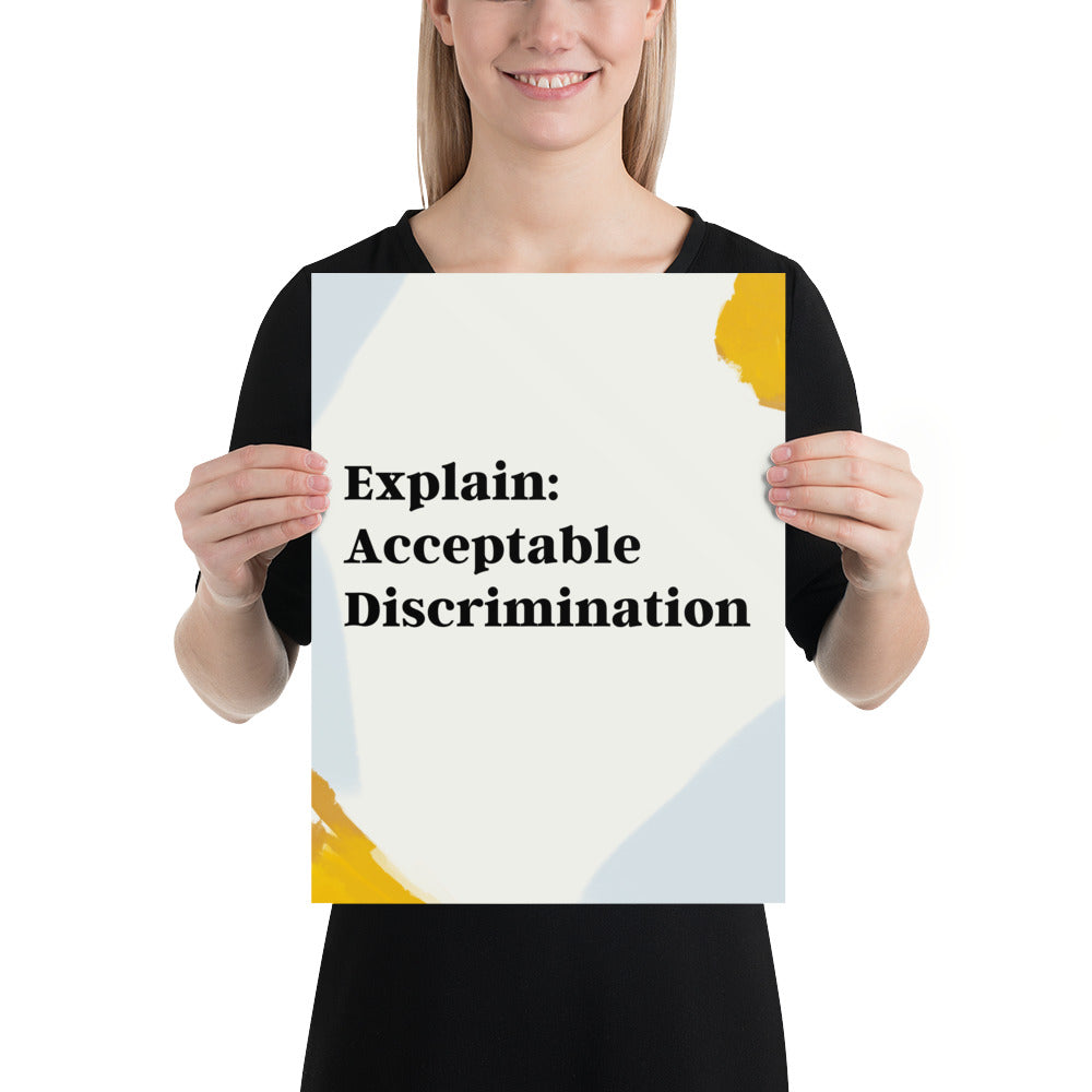 Explain Acceptable Discrimination - Just Asking Poster